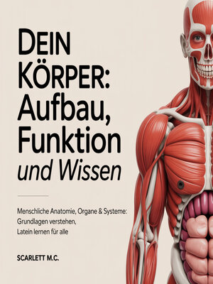 cover image of Dein Körper--Aufbau, Funktion und Wissen
